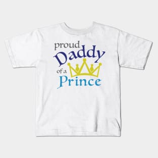 Proud Daddy of a Prince Kids T-Shirt